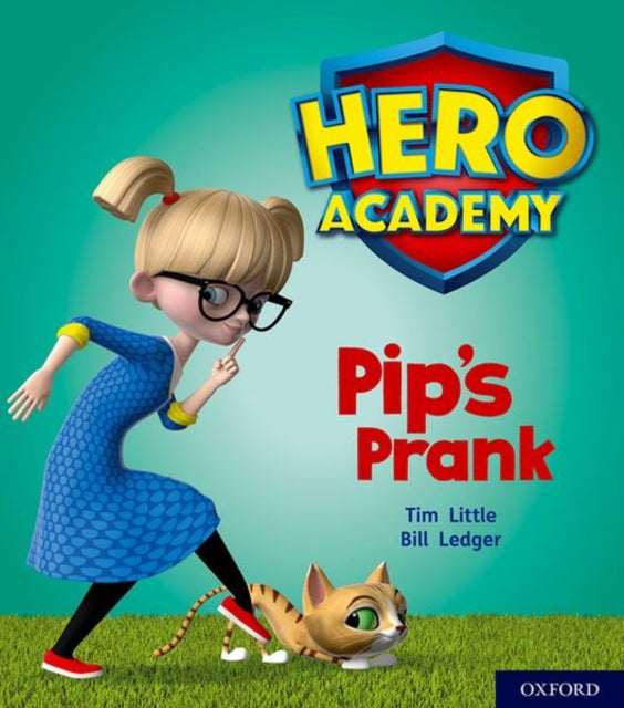 Hero Academy: Oxford Level 1+, Pink Book Band: Pip's Prank-9780198415855