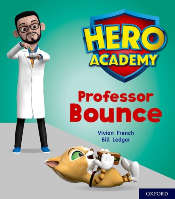 Hero Academy: Oxford Level 6, Orange Book Band: Professor Bounce-9780198416302