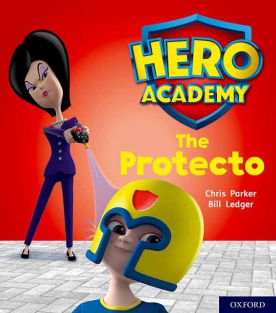 Hero Academy: Oxford Level 6, Orange Book Band: The Protecto-9780198416326