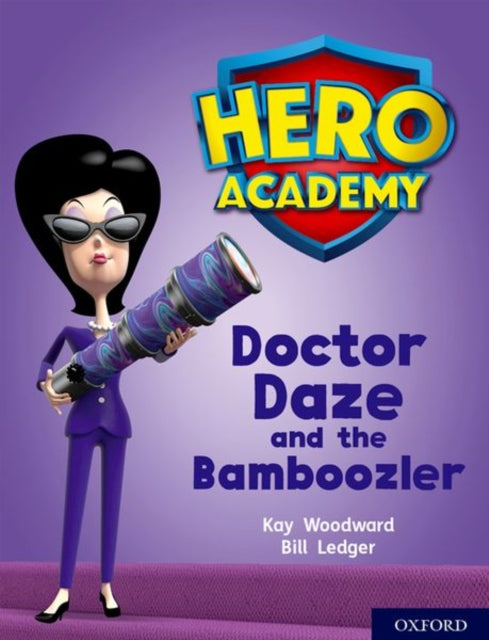 Hero Academy: Oxford Level 8, Purple Book Band: Doctor Daze and the Bamboozler-9780198416470
