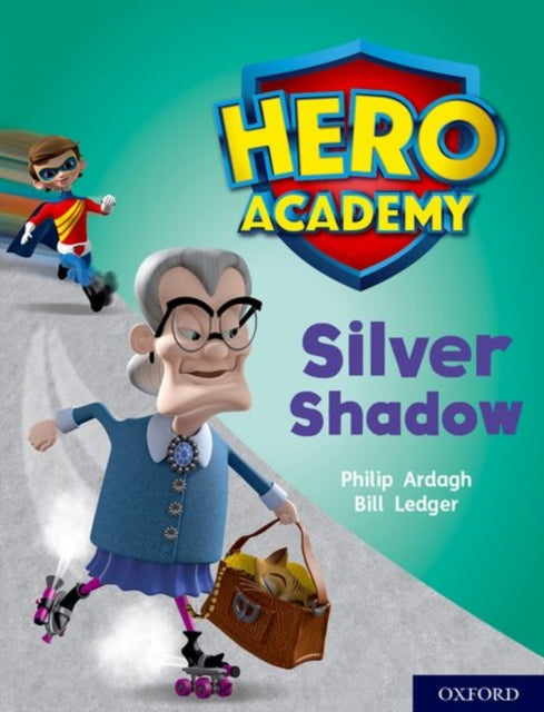 Hero Academy: Oxford Level 8, Purple Book Band: Silver Shadow-9780198416500