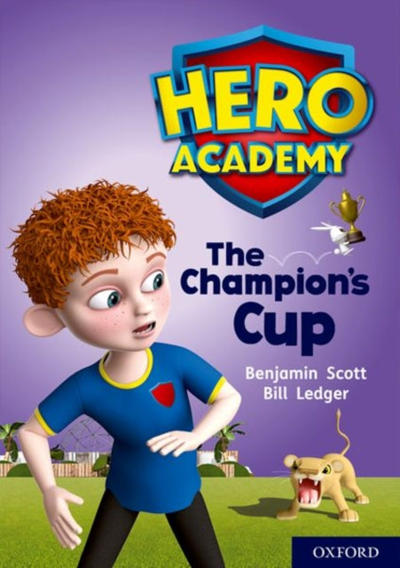 Hero Academy: Oxford Level 9, Gold Book Band: The Champion's Cup-9780198416531