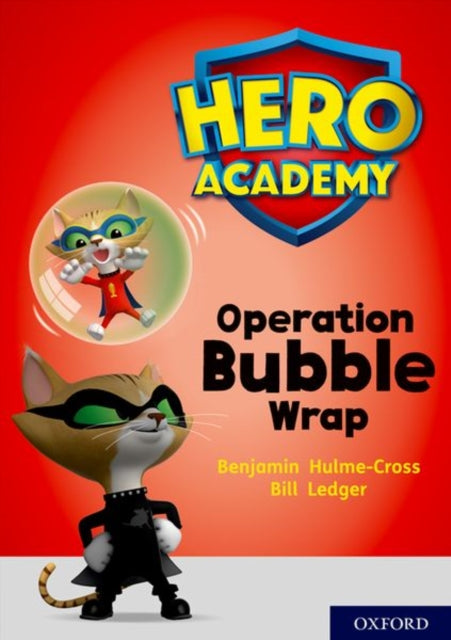Hero Academy: Oxford Level 10, White Book Band: Operation Bubble Wrap-9780198416630