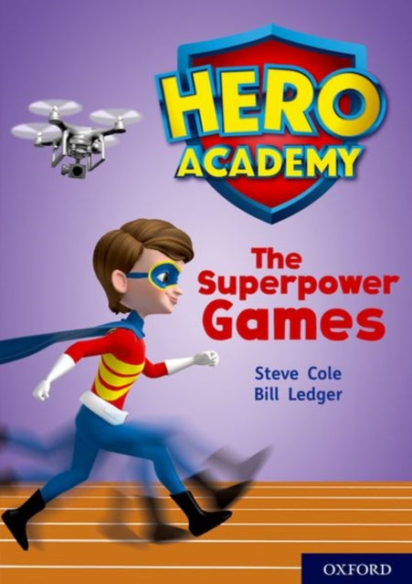Hero Academy: Oxford Level 10, White Book Band: The Superpower Games-9780198416654
