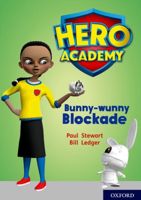 Hero Academy: Oxford Level 11, Lime Book Band: Bunny-wunny Blockade-9780198416692