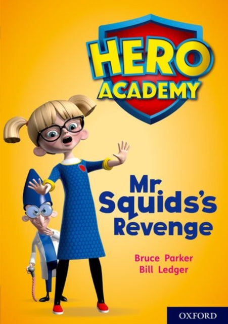 Hero Academy: Oxford Level 11, Lime Book Band: Mr Squid's Revenge-9780198416739