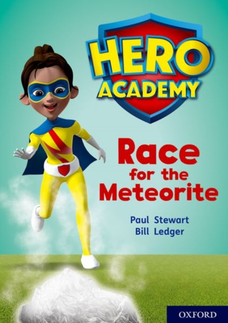 Hero Academy: Oxford Level 12, Lime+ Book Band: Race for the Meteorite-9780198416784