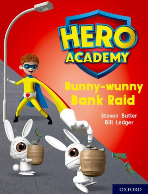 Hero Academy: Oxford Level 7, Turquoise Book Band: Bunny-wunny Bank Raid-9780198419457
