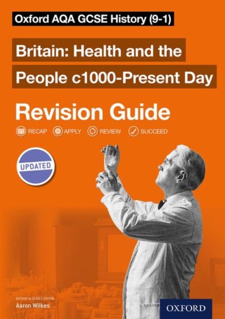 Oxford AQA GCSE History: Britain: Health and the People c1000-Present Day Revision Guide (9-1)-9780198422952