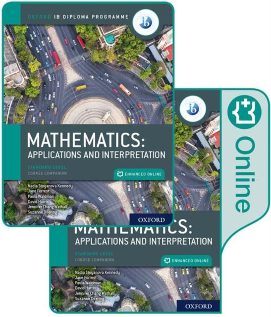 Oxford IB Diploma Programme: IB Mathematics: applications and interpretation, Standard Level, Print and Enhanced Online Course Book Pack-9780198426981