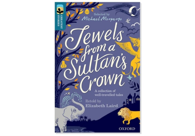 Oxford Reading Tree TreeTops Greatest Stories: Oxford Level 19: Jewels from a Sultan's Crown Pack 6-9780198436300