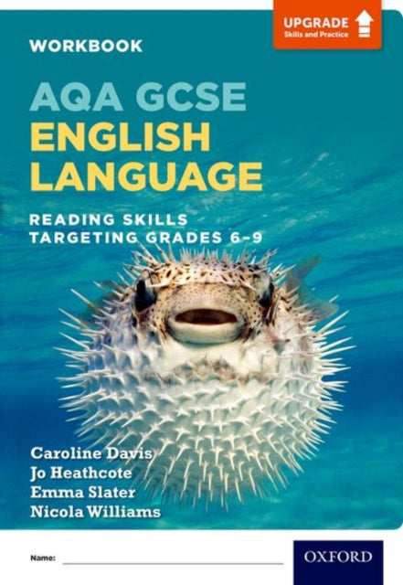 AQA GCSE English Language: Reading Skills Workbook - Targeting Grades 6-9-9780198437468