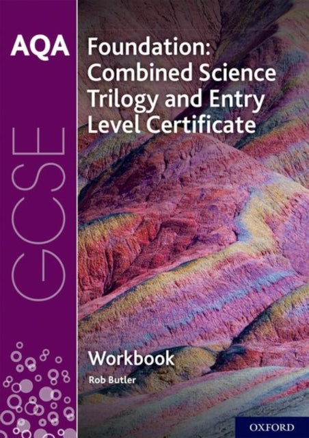 AQA GCSE Foundation: Combined Science Trilogy and Entry Level Certificate Workbook-9780198444985