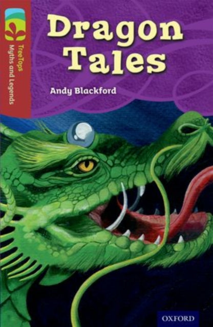 Oxford Reading Tree TreeTops Myths and Legends: Level 15: Dragon Tales-9780198446323