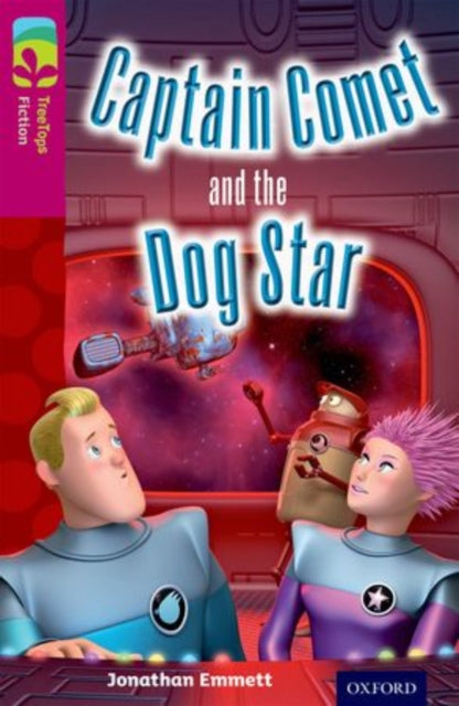 Oxford Reading Tree TreeTops Fiction: Level 10: Captain Comet and the Dog Star-9780198447122