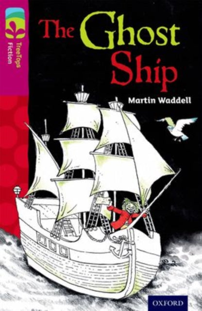 Oxford Reading Tree TreeTops Fiction: Level 10 More Pack B: The Ghost Ship-9780198447276