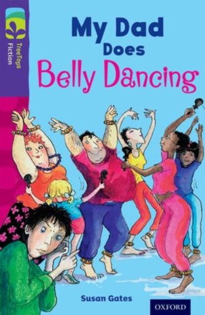 Oxford Reading Tree TreeTops Fiction: Level 11 More Pack B: My Dad Does Belly Dancing-9780198447528