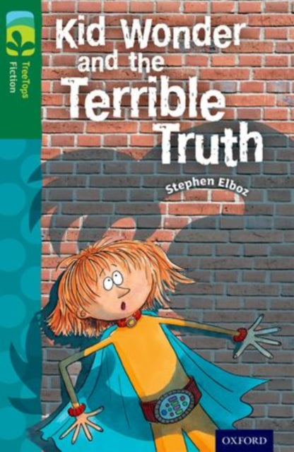 Oxford Reading Tree TreeTops Fiction: Level 12 More Pack B: Kid Wonder and the Terrible Truth-9780198447771