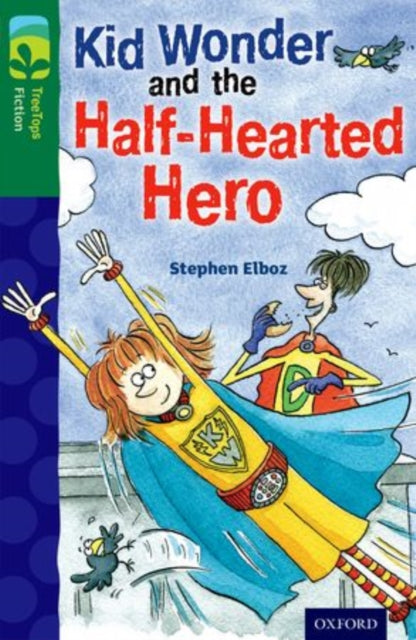 Oxford Reading Tree TreeTops Fiction: Level 12 More Pack C: Kid Wonder and the Half-Hearted Hero-9780198447856