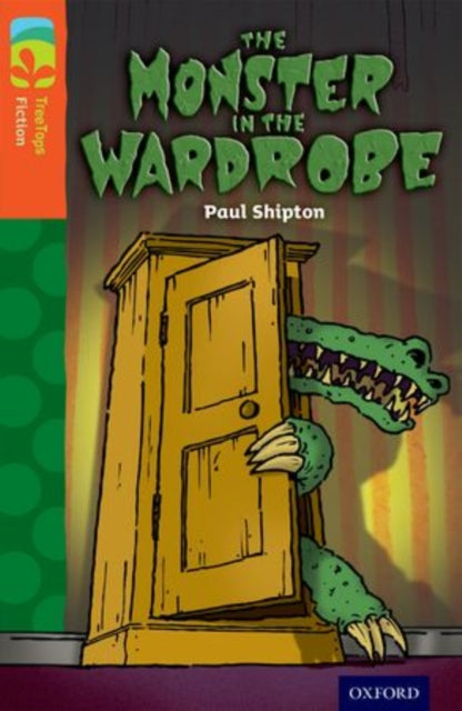 Oxford Reading Tree TreeTops Fiction: Level 13 More Pack A: The Monster in the Wardrobe-9780198448020