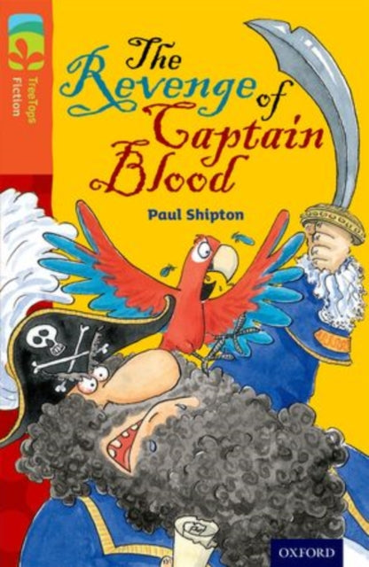 Oxford Reading Tree TreeTops Fiction: Level 13 More Pack A: The Revenge of Captain Blood-9780198448037