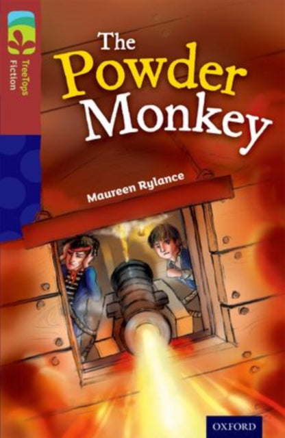 Oxford Reading Tree TreeTops Fiction: Level 15: The Powder Monkey-9780198448327