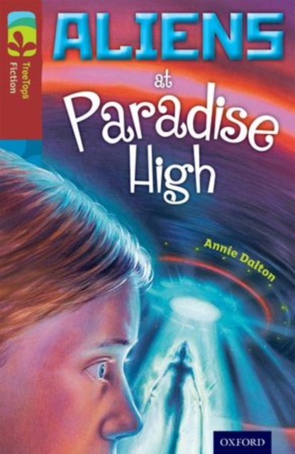 Oxford Reading Tree TreeTops Fiction: Level 15 More Pack A: Aliens at Paradise High-9780198448389