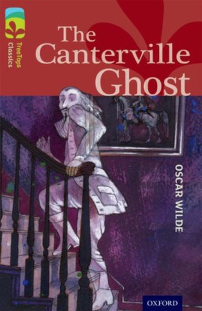 Oxford Reading Tree TreeTops Classics: Level 15: The Canterville Ghost-9780198448655