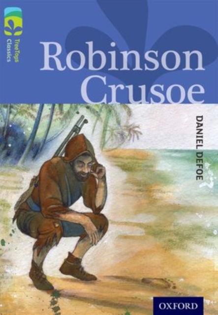 Oxford Reading Tree TreeTops Classics: Level 17: Robinson Crusoe-9780198448839