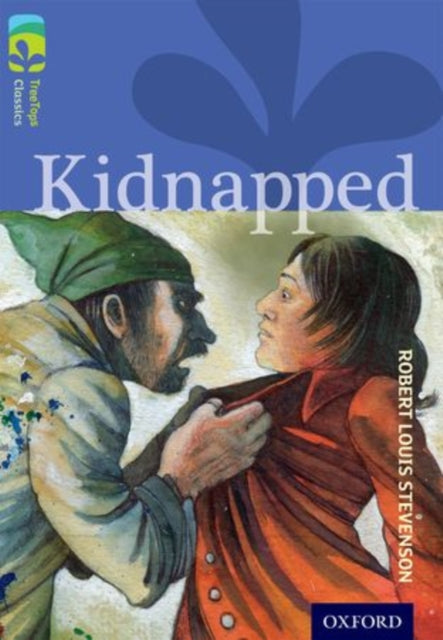 Oxford Reading Tree TreeTops Classics: Level 17 More Pack A: Kidnapped-9780198448907