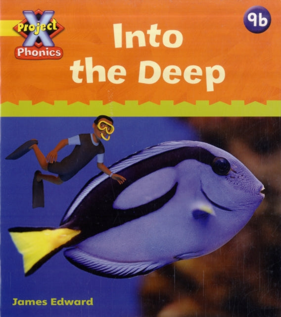 Project X Phonics: Yellow 9b Into the Deep-9780198480013
