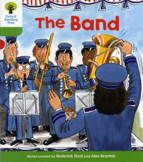 Oxford Reading Tree: Level 2: More Patterned Stories A: The Band-9780198481669