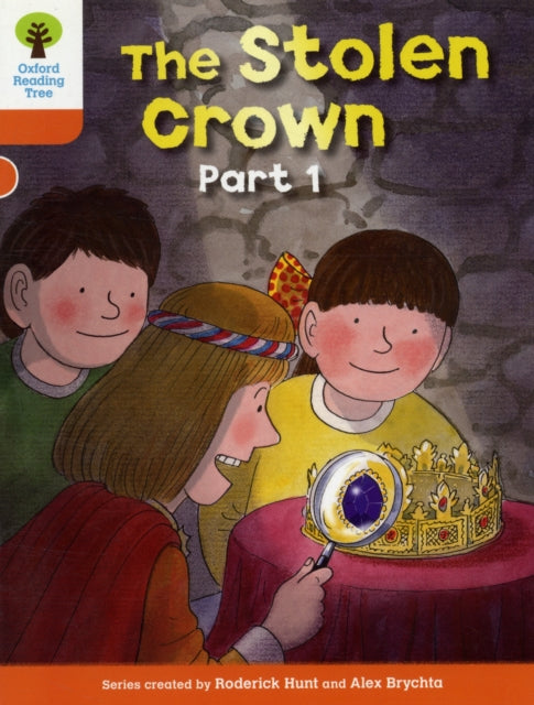 Oxford Reading Tree: Level 6: More Stories B: The Stolen Crown Part 1-9780198482987