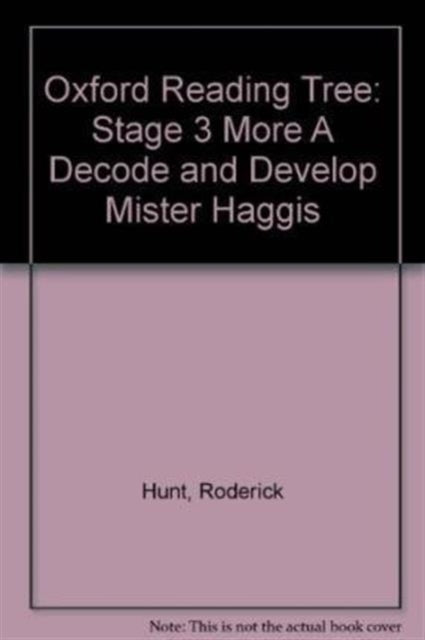 Oxford Reading Tree: Level 3 More a Decode and Develop Mister Haggis-9780198489184