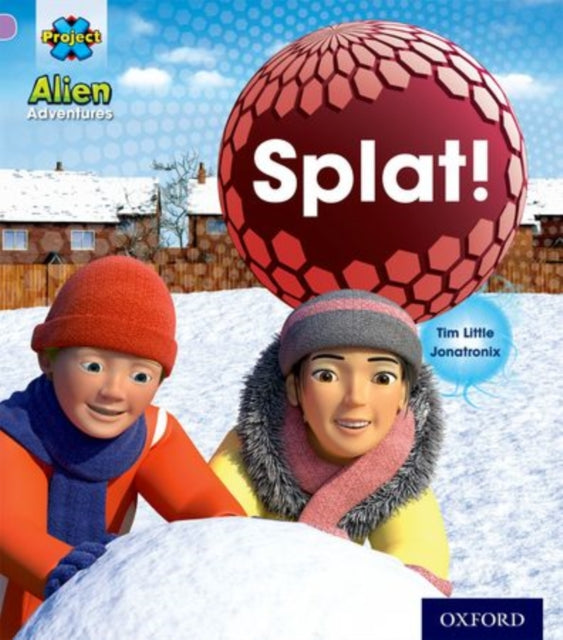 Project X: Alien Adventures: Lilac: Splat!-9780198492832