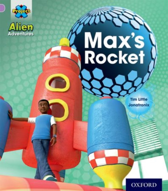 Project X: Alien Adventures: Lilac:Max's Rocket-9780198492849