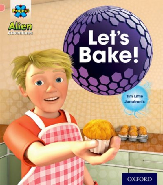 Project X: Alien Adventures: Pink:Let's Bake!-9780198492863