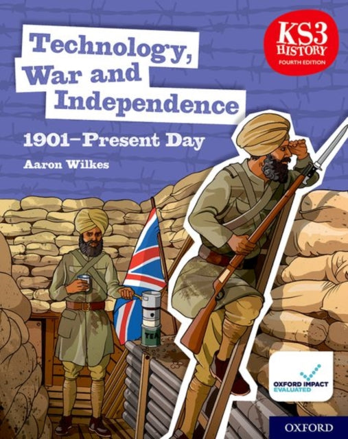 KS3 History 4th Edition: Technology, War and Independence 1901-Present Day Student Book-9780198494669