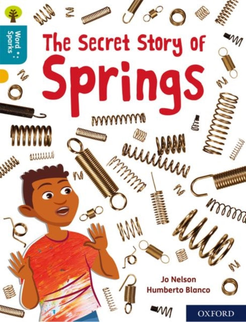 Oxford Reading Tree Word Sparks: Level 9: The Secret Story of Springs-9780198496670
