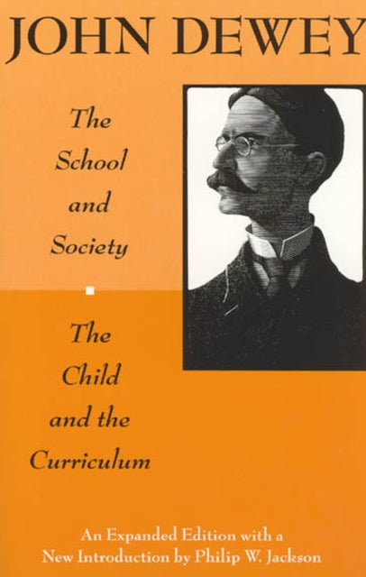 The School and Society and The Child and the Curriculum-9780226143965