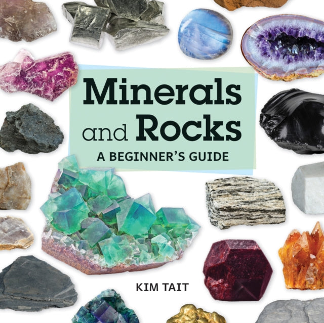 Minerals and Rocks : A Beginner's Guide-9780228104964