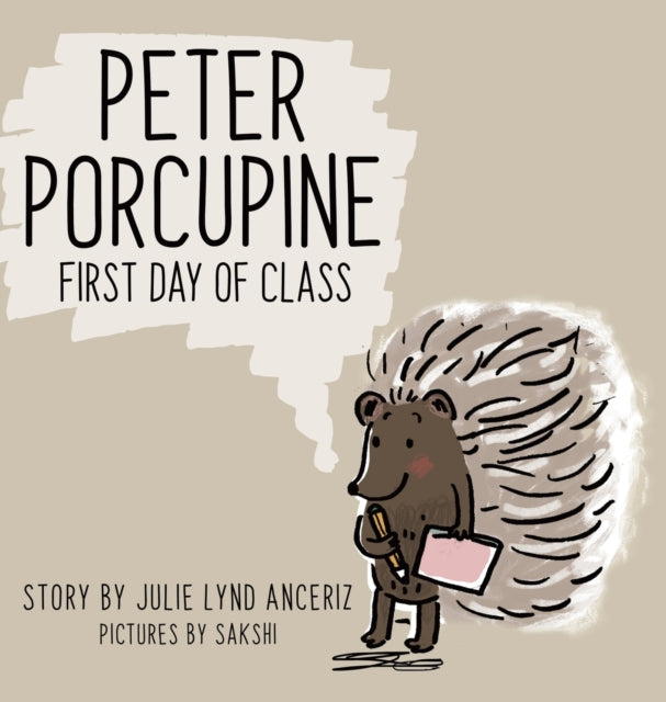 Peter Porcupine : First Day of Class-9780228829997