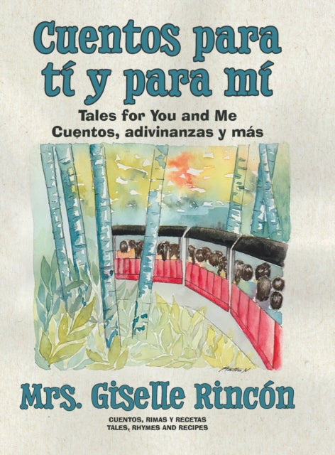 Cuentos para ti y para mi : Tales for You and Me; Cuentos, adivinanzas y mas.-9780228871965