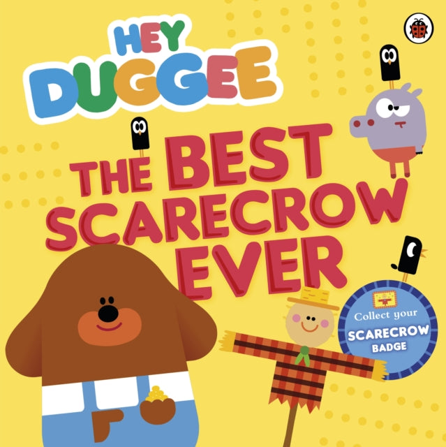 Hey Duggee: The Best Scarecrow Ever-9780241201633
