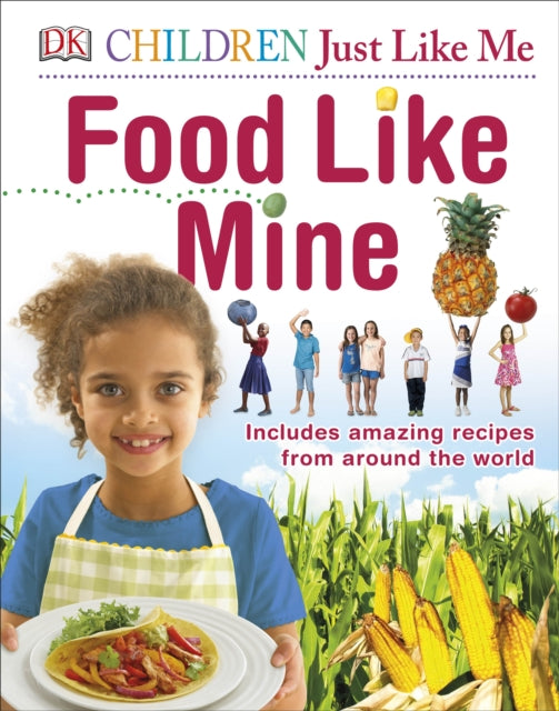 Food Like Mine : Includes Amazing Recipes from Around the World-9780241230978