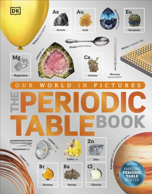 The Periodic Table Book : A Visual Encyclopedia of the Elements-9780241240434