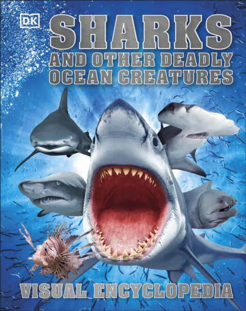 Sharks and Other Deadly Ocean Creatures : Visual Encyclopedia-9780241241363