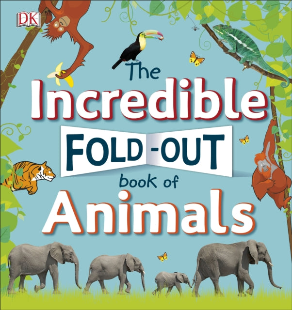 The Incredible Fold-Out Book of Animals-9780241276372