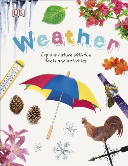 Weather : Explore Nature with Fun Facts and Activities-9780241282519