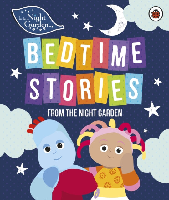 In the Night Garden: Bedtime Stories from the Night Garden-9780241290958